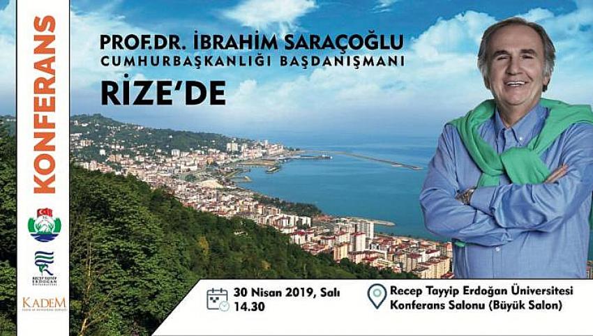 Prof. Dr. İbrahim Saraçoğlu Rize’ye Geliyor