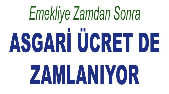 ASGARİ ÜCRETLİYE İYİ HABER. SIRA MEMURDA