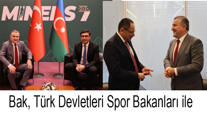 Bak, Türk Devletleri Spor Bakanları ile görüştü