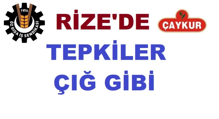 ÇAYKUR'DA İŞÇİLER SESSİZ KALAN SENDİKALARINI TOPA TUTTU