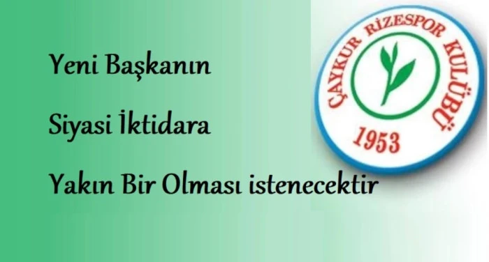 Ç.RİZESPOR’UN BAŞKANI KİM OLMALI?