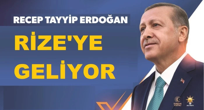 Erdoğan’ın Memleketi Rize’ye 3 Günlük Ziyaret