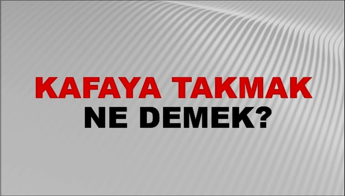Her şeyi Kafaya Takıyorsanız Dikkat !