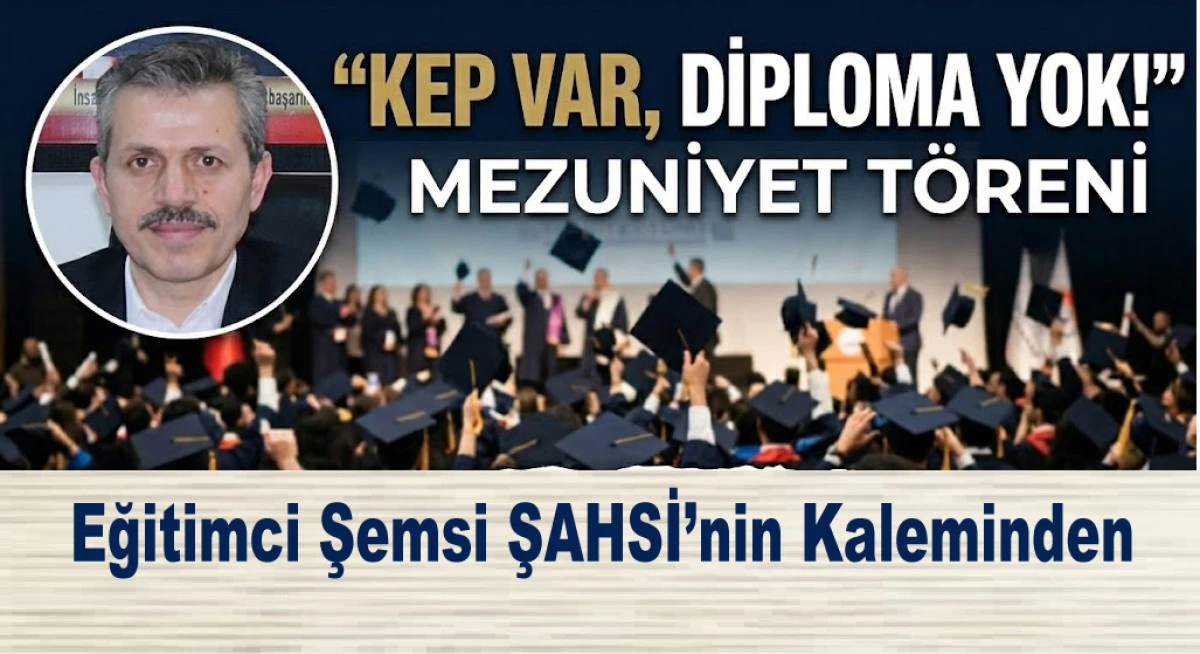 KEP VAR, DİPLOMA YOK!