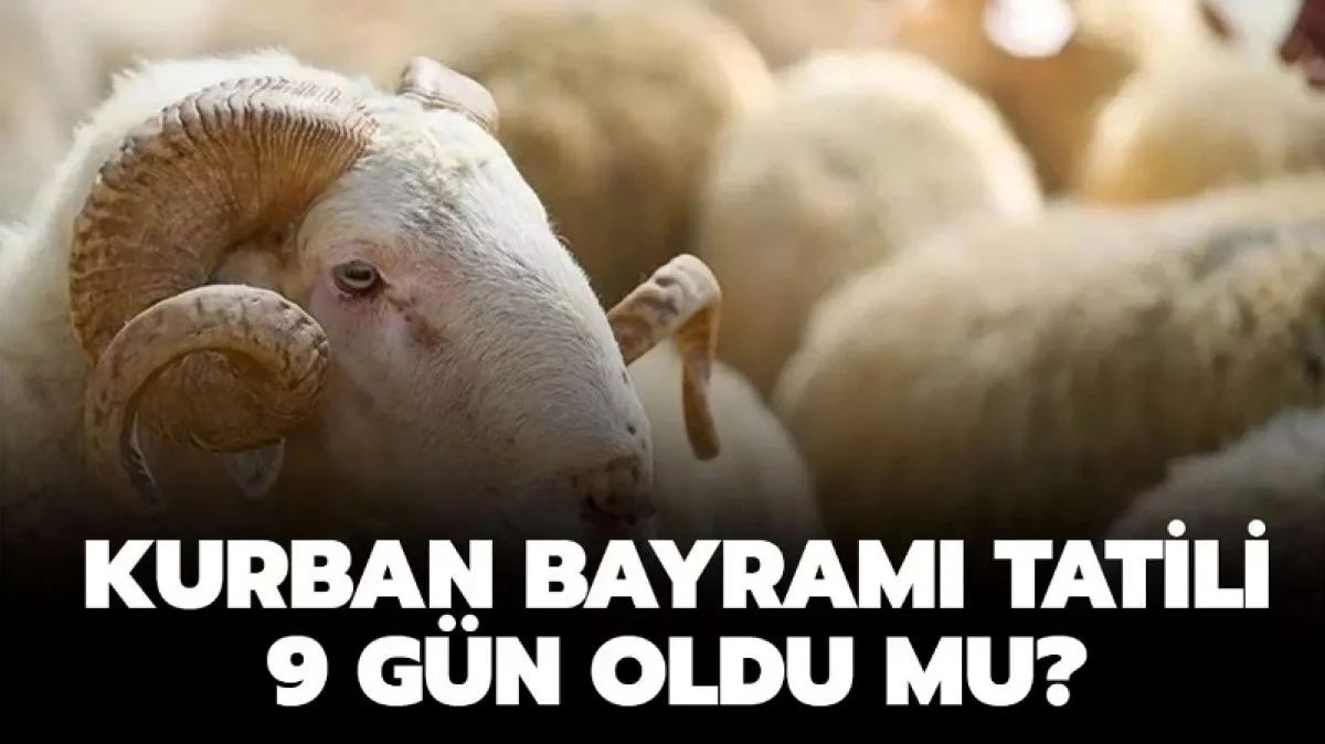 Kurban Bayramı tatili kaç gün Olacak. Bakan Açıkladı