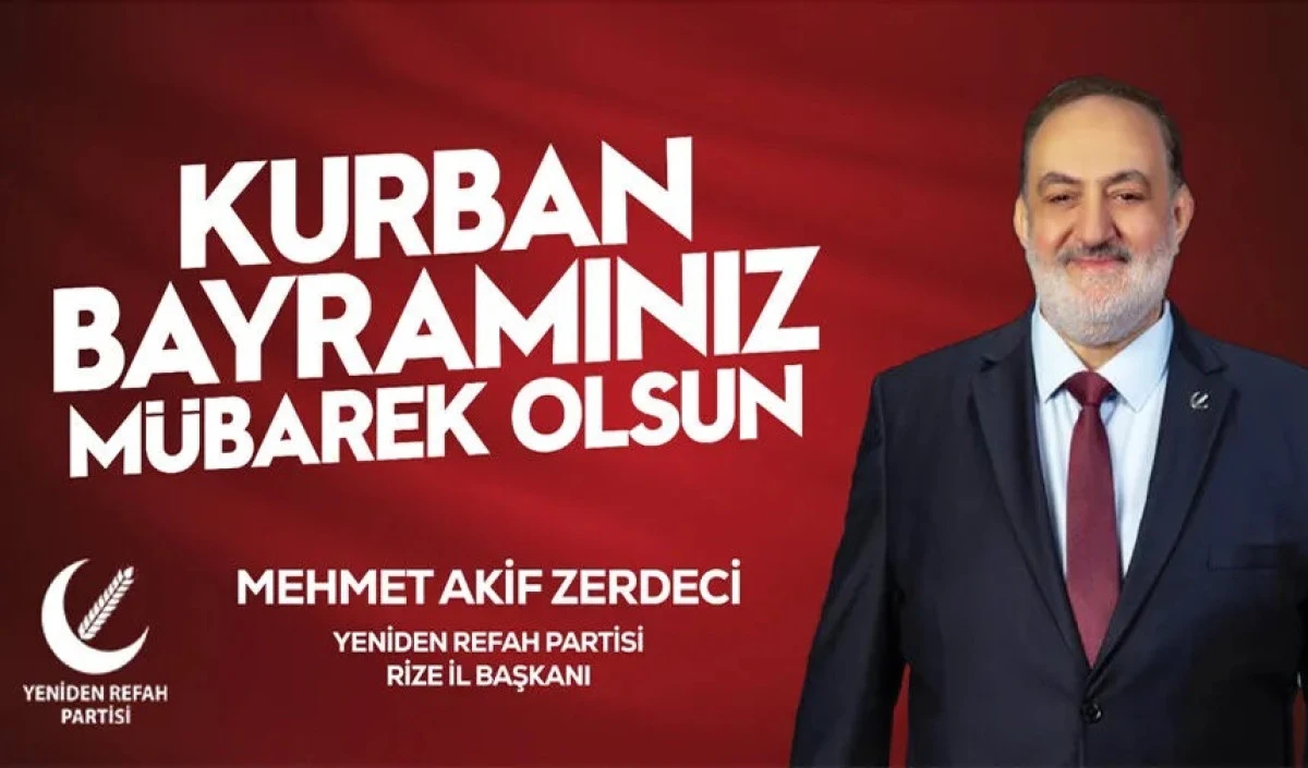 RİZE İL BAŞKANI ZERDECİ'DEN BAYRAM MESAJI