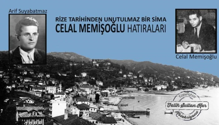  RİZE TARİHİNDEN UNUTULMAZ BİR SİMA