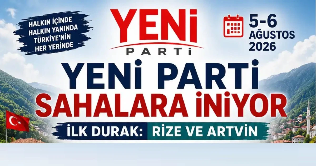 RİZE VE ARTVİN'D EYENİ PARTİ HEYECANI