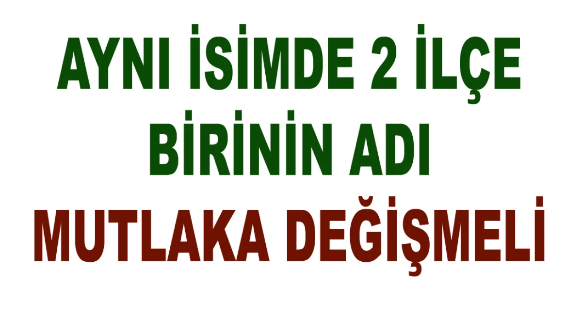 RİZE VE TOKAT'TA AYNI İSİMDE 2 İL&Ccedil;E KARIŞIKLIĞA SEBEP OLUYOR