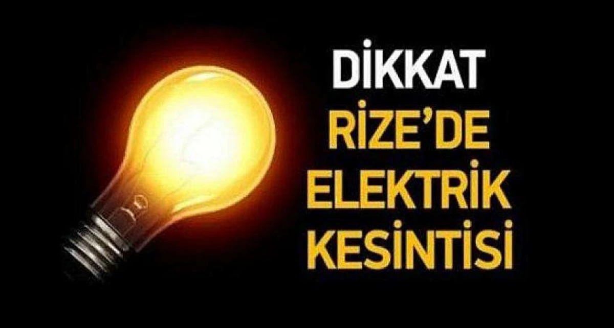 RİZE'DE 5 İLÇEDE GENİŞ ÇAPLI ELEKTRİK KESİNTİSİ