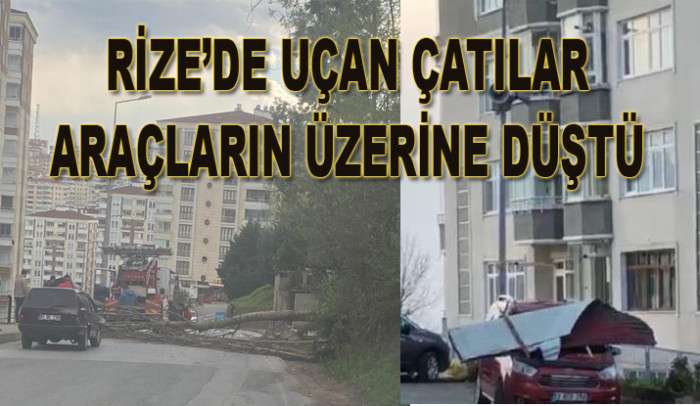 RİZE'DE FIRTINA ETKİSİ 