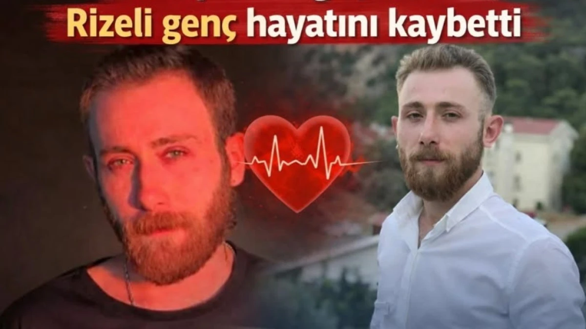 RİZE'DE KAHREDEN &Ouml;L&Uuml;M.  GEN&Ccedil; YAŞTA HAYATINI KAYBETTİ
