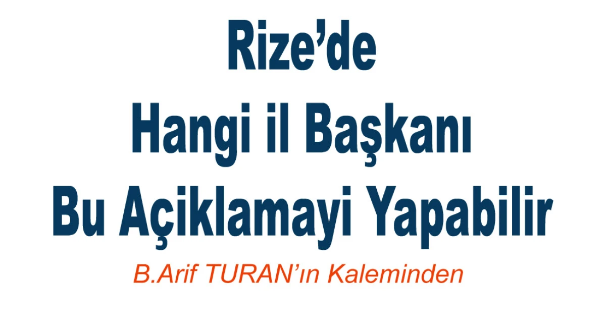 Rize'de Popülizmin Uzak Bir İl Başkanı