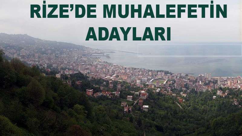 RİZE'DE SEÇİM VE MUHALEFET