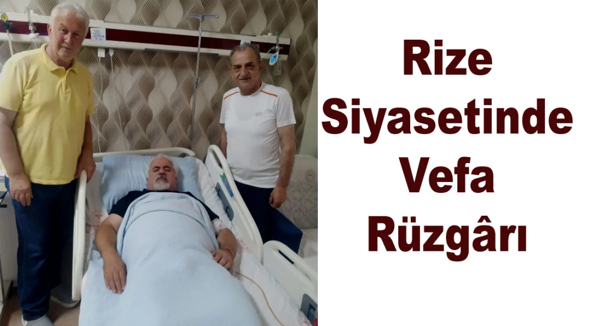 RİZE'DE SİYASETTE VEFA &Ouml;RNEĞİ.