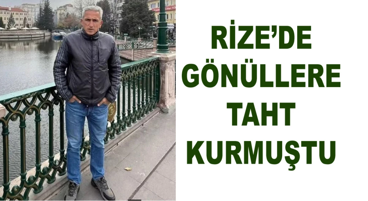 RİZELİLERIN G&Ouml;NL&Uuml;NDE TAHT KURAN POLIS MEMURU HAYATINI KAYBETTI