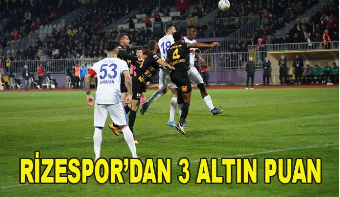 RİZESPOR  SÜPER LİGE BİR ADİM DAHA  YAKLAŞTI