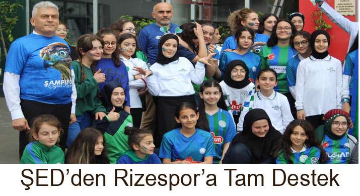ŞED’İN KIZLARINDAN ÇAYKUR RİZESPOR’A TAM DESTEK